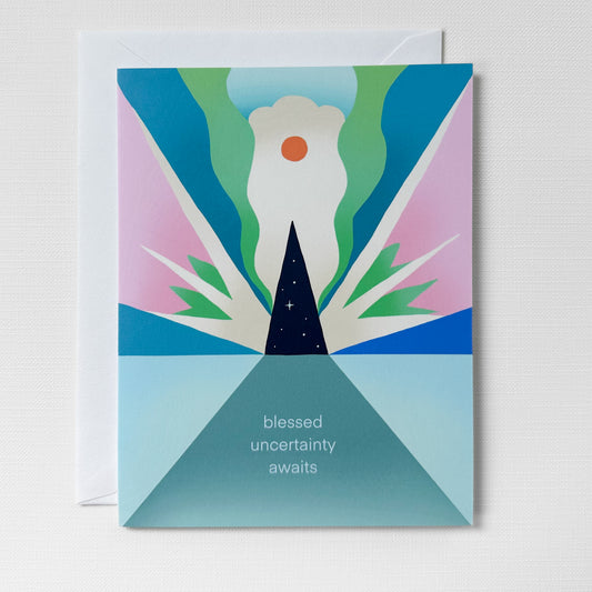 Blessed Uncertainty Awaits greeting card